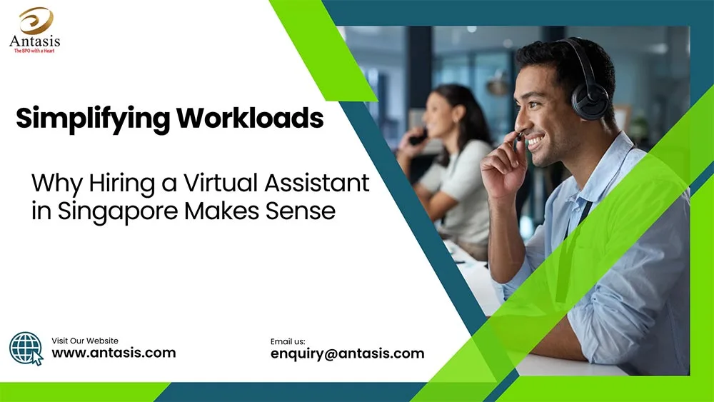 Simplifying Workloads: Why Hiring a Virtual Assistant in Singapore Makes Sense