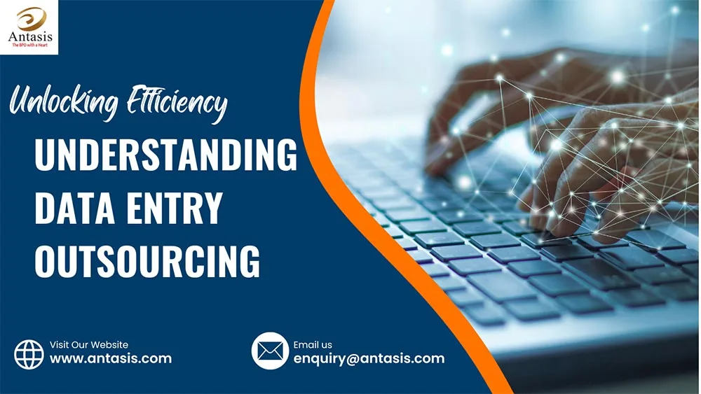 Unlocking Efficiency: Understanding Data Entry Outsourcing