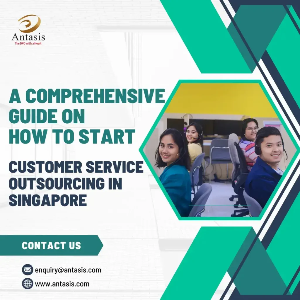 A Comprehensive Guide on How to Start Customer Service Outsourcing in Singapore