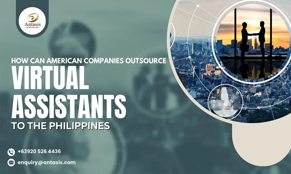How Can American Companies Outsource Virtual Assistants to the Philippines