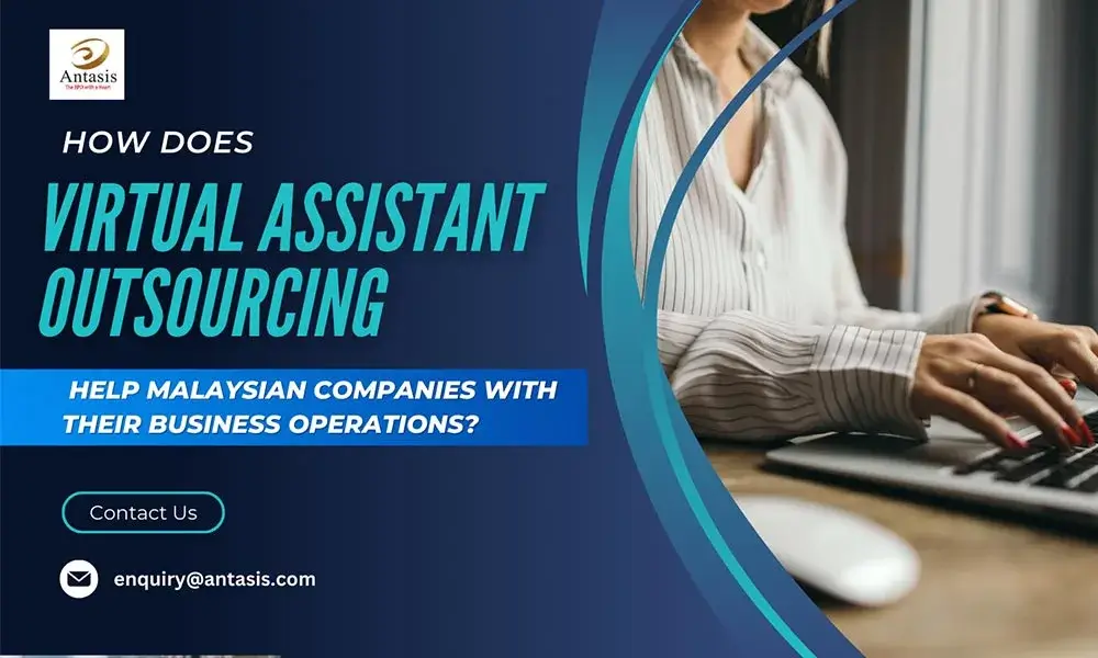 How does virtual assistant outsourcing help Malaysian companies with their business operations?