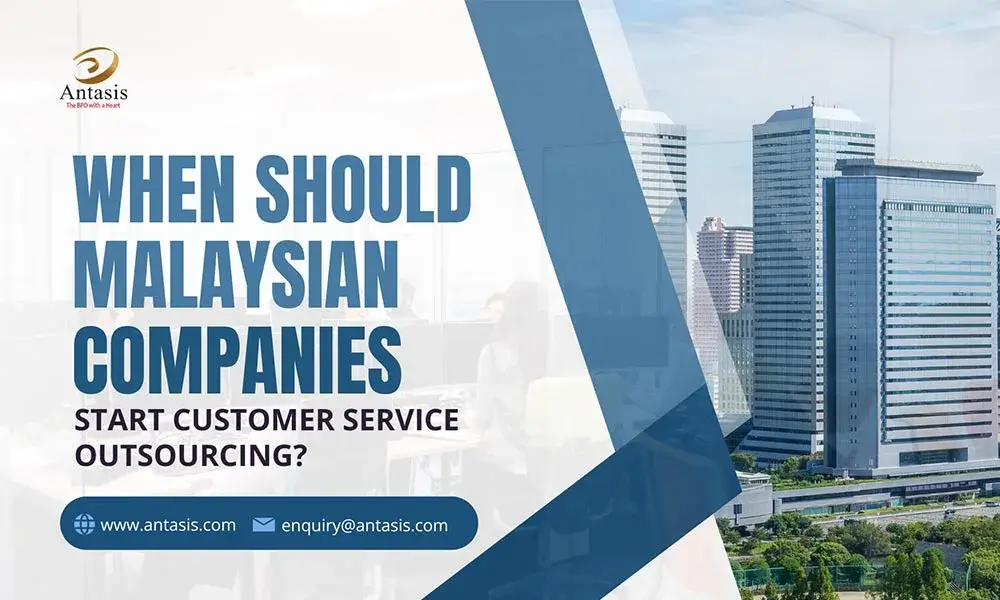 When Should Malaysian Companies Start Customer Service Outsourcing?