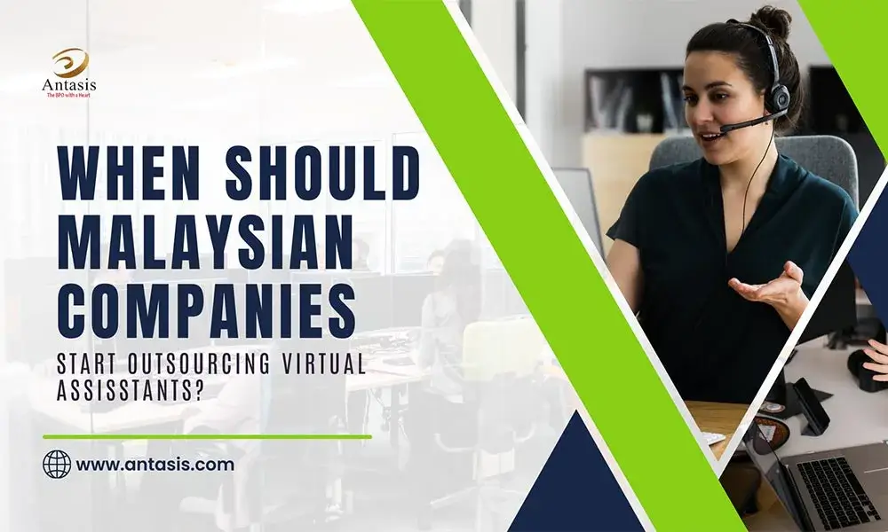 When Should Malaysian Companies Start Outsourcing Virtual Assistants?
